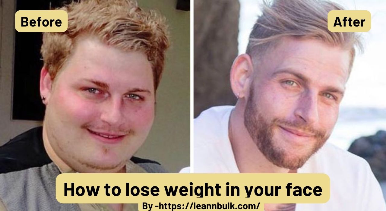 how to lose weight in your face